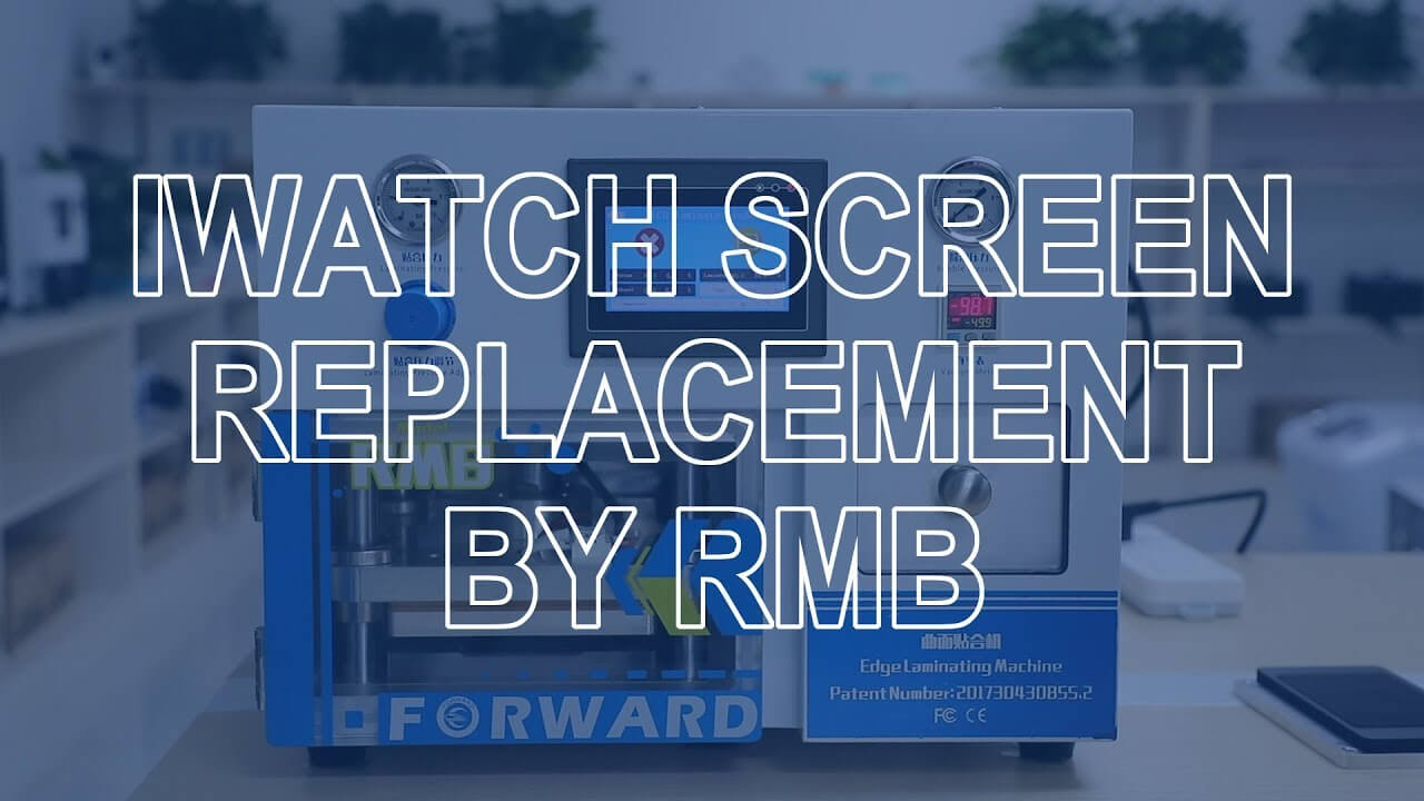 Apple watch glass screen replacement by RMB oca laminating machine - How to