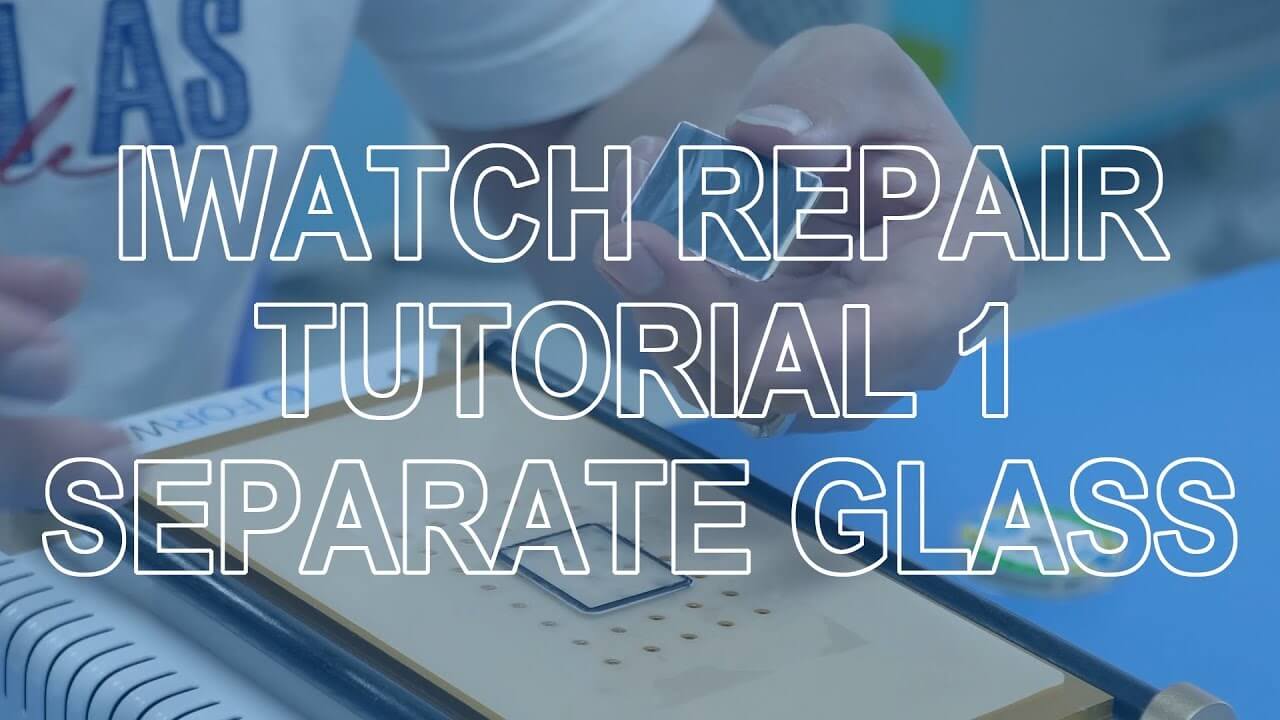Apple watch screen repair tutorial 1: How to separate the glass of iWatch from the screen
