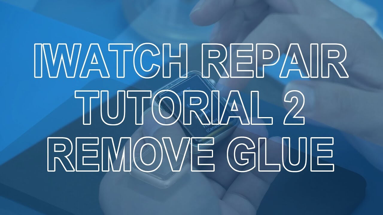 Apple watch screen repair tutorial 2: Remove all the remaining glue from the iwatch screen