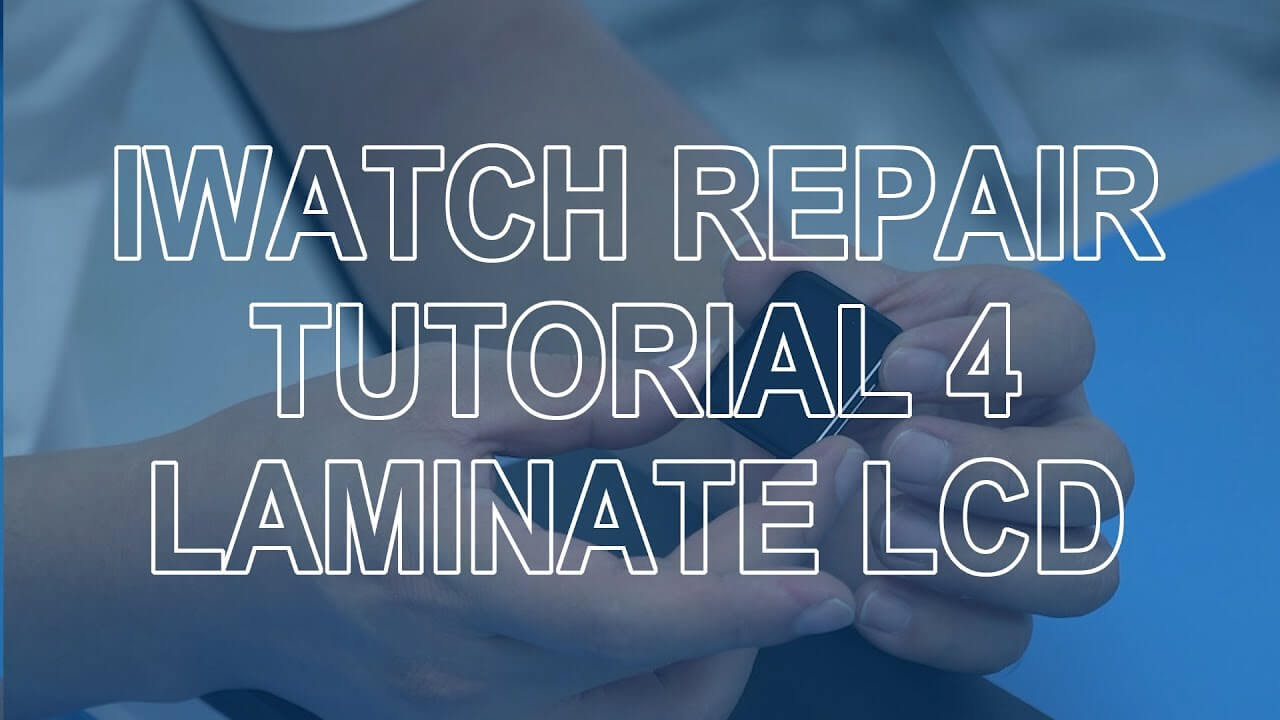 Apple watch screen repair tutorial 4: LCD glass lamination
